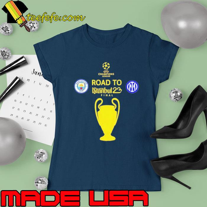 Manchester City Vs Inter Milan Champions League Road To Istanbul 2023 Final Shirt Ladies tee Manchester City Vs Inter Milan Champions League Road To Istanbul 2023 Final Shirt Ladies tee