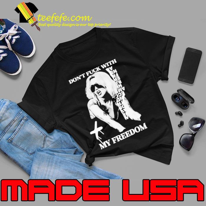 Miley Cyrus Don’t Fuck With My Freedom Shirt
