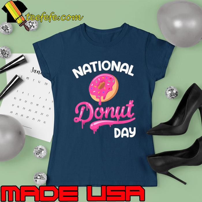 National Donut Day Doughnut s Ladies tee National Donut Day Doughnut s Ladies tee