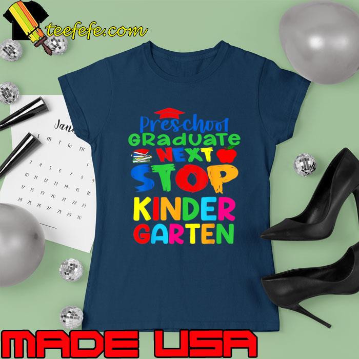 Next Stop Kindergarten Preschool Graduation 2023 Apple T-Shirt Ladies tee Next Stop Kindergarten Preschool Graduation 2023 Apple T-Shirt Ladies tee