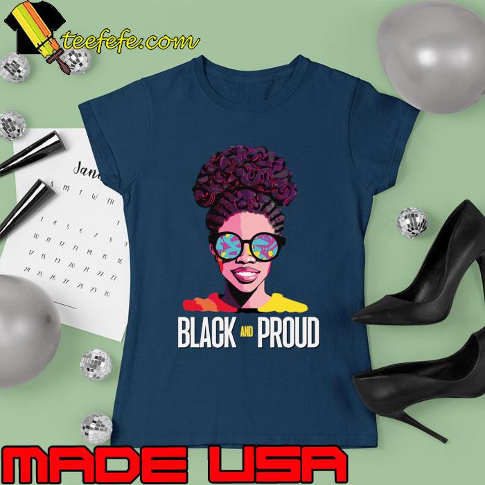 Nice black And Proud Black Proud History Month 365 Black Pride T-Shirt Ladies tee Nice black And Proud Black Proud History Month 365 Black Pride T-Shirt Ladies tee
