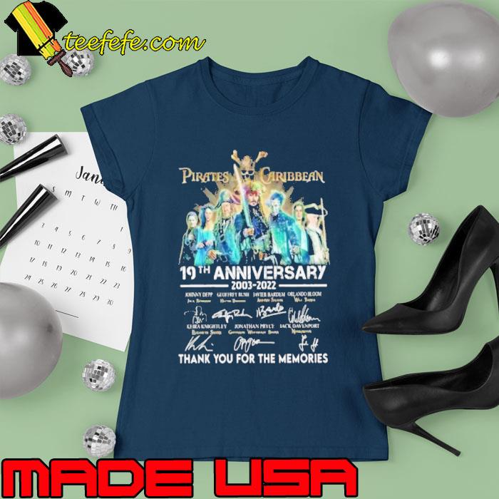 Nice pirates caribbean 19th anniversary 2003 2022 thank you for the memories signature s Ladies tee Nice pirates caribbean 19th anniversary 2003 2022 thank you for the memories signature s Ladies tee