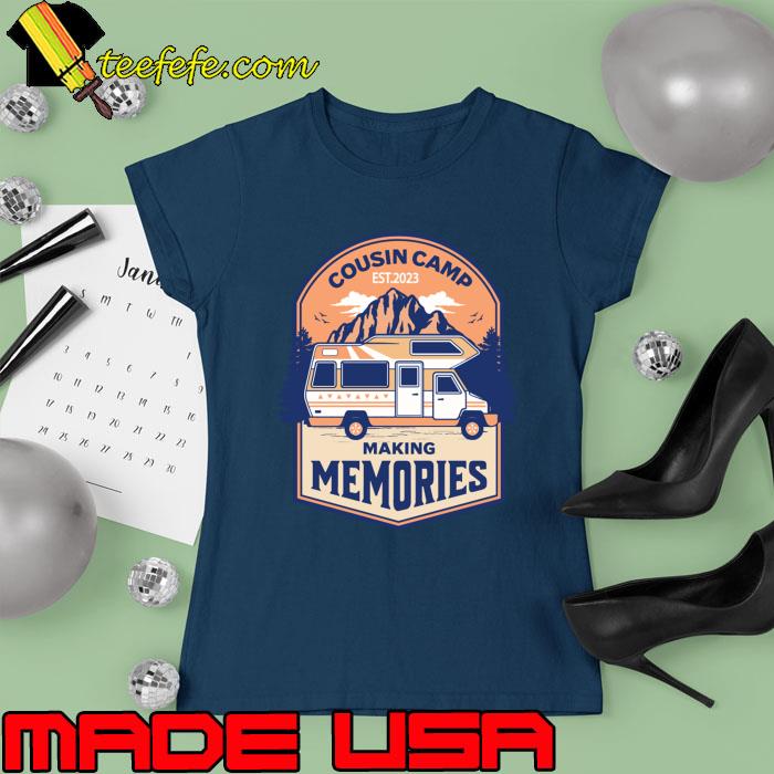 Official cousin Camp Est 2023 Making Memories Mountain Vintage T-Shirt Ladies tee Official cousin Camp Est 2023 Making Memories Mountain Vintage T-Shirt Ladies tee