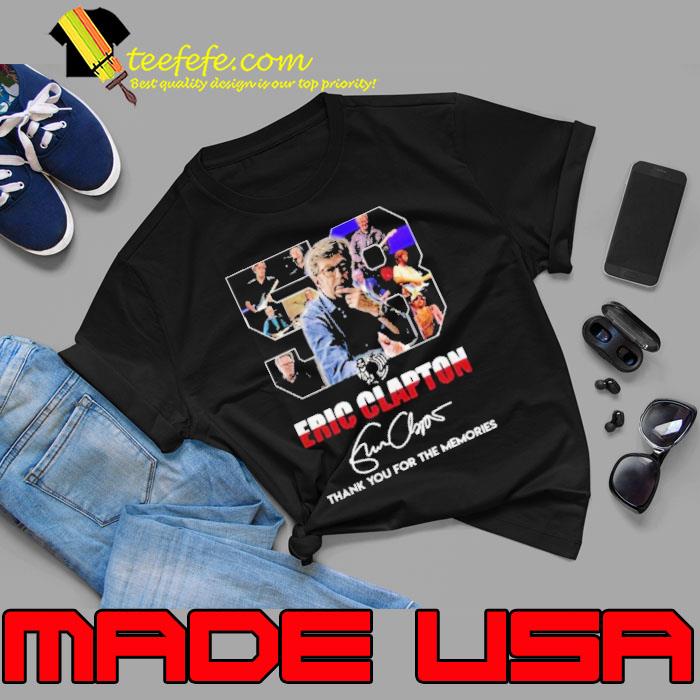 Original 58 Years Eric Clapton thank you for the memories signature s Unisex Original 58 Years Eric Clapton thank you for the memories signature s Unisex