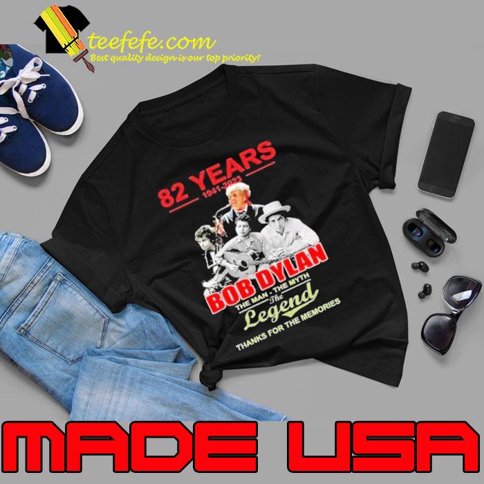 Original 82 years 1941 2023 Bob Dylan the man the myth the legend thanks for the memories s Unisex Original 82 years 1941 2023 Bob Dylan the man the myth the legend thanks for the memories s Unisex