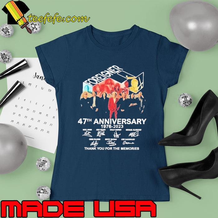 Original foreigner 47th anniversary 1976 2023 thank you for the memories signature s Ladies tee Original foreigner 47th anniversary 1976 2023 thank you for the memories signature s Ladies tee