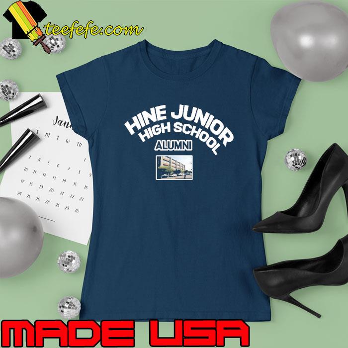 Original hine junior high school alumni s Ladies tee Original hine junior high school alumni s Ladies tee