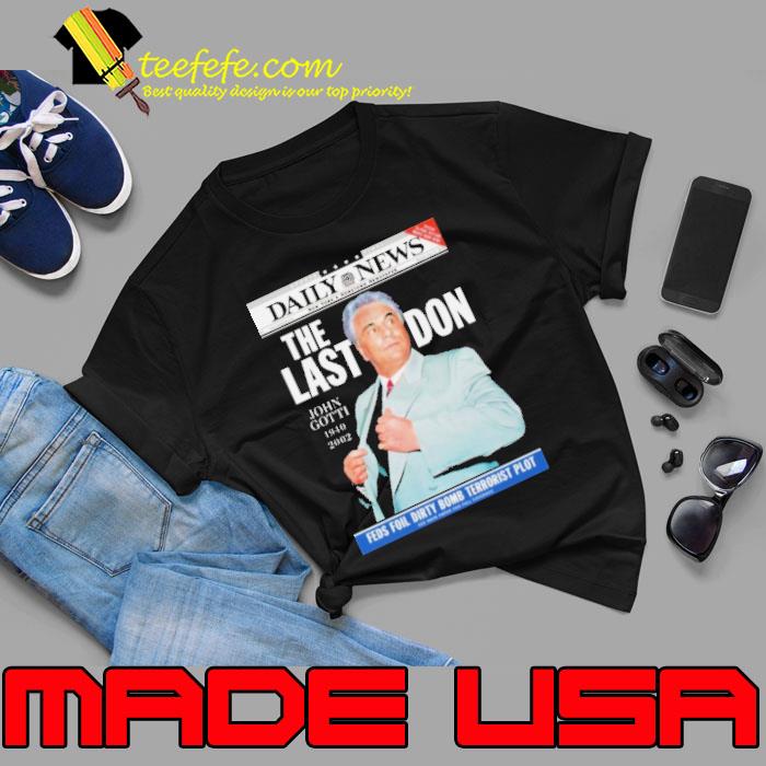Original john Gotti The Last Don Shirt Unisex Original john Gotti The Last Don Shirt Unisex
