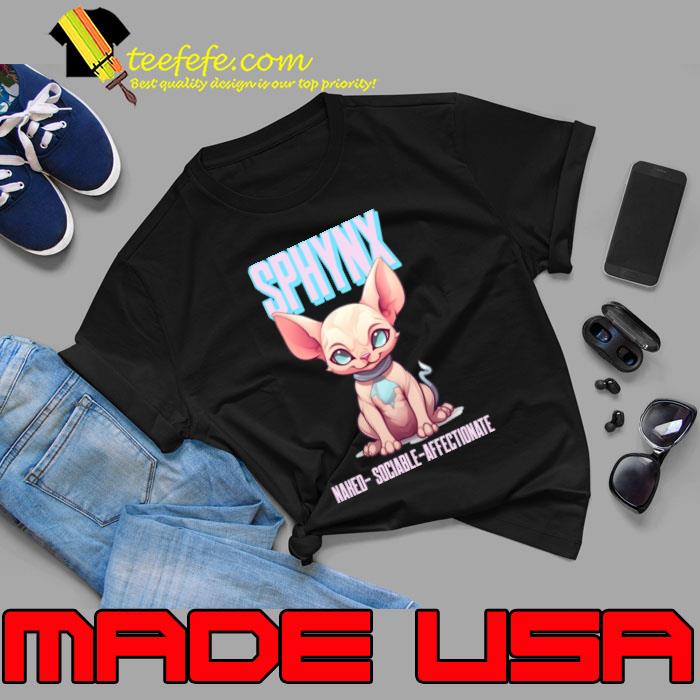 Original sphynx naked sociable and affectionate T-Shirt