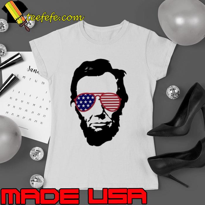 Patriotic Abraham Lincoln Sunglasses American Flag 4Th of July Shirt Ladies tee Patriotic Abraham Lincoln Sunglasses American Flag 4Th of July Shirt Ladies tee