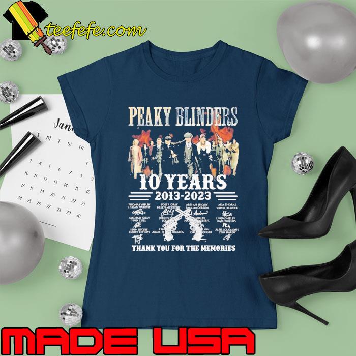 Peaky blinders 10 years 2013 2023 thank you for the memories signature s Ladies tee Peaky blinders 10 years 2013 2023 thank you for the memories signature s Ladies tee