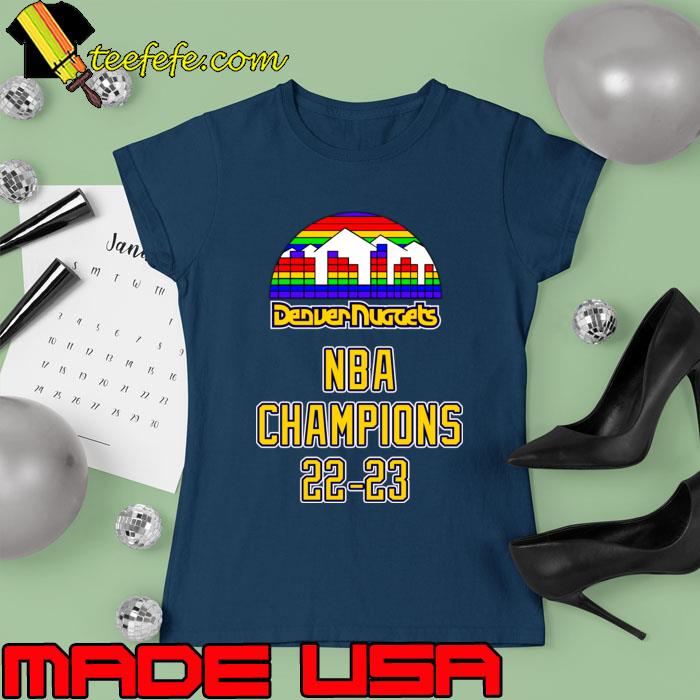 Premium denver nuggets nba champions 22-23 city colors T-Shirt Ladies tee Premium denver nuggets nba champions 22-23 city colors T-Shirt Ladies tee