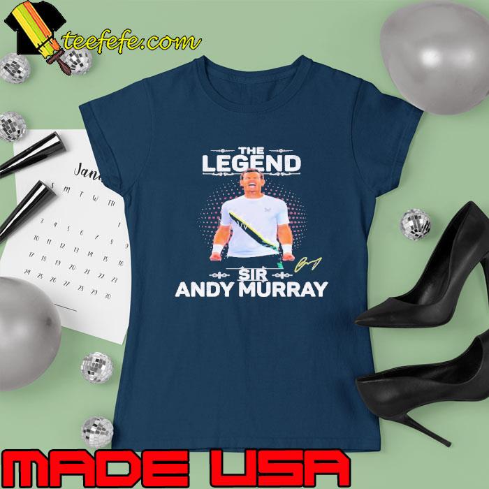 Premium the legend sir andy murray signature s Ladies tee Premium the legend sir andy murray signature s Ladies tee