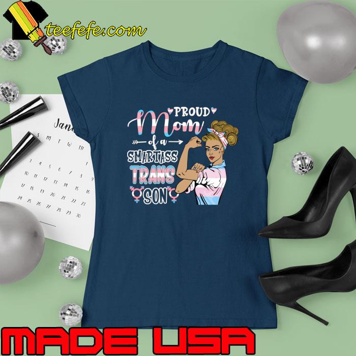 Proud Mom Of A Smartass Trans Son Unbreakable Trans Mom Pride LGBT Awareness T-Shirt Ladies tee Proud Mom Of A Smartass Trans Son Unbreakable Trans Mom Pride LGBT Awareness T-Shirt Ladies tee
