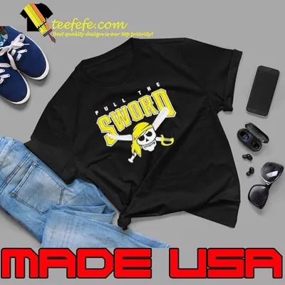 Pull The Sword Pittsburgh Pirates MLB Team shirt
