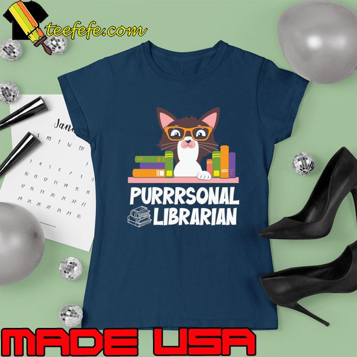 Purrrsonal Librarian Cat T-Shirt Ladies tee Purrrsonal Librarian Cat T-Shirt Ladies tee
