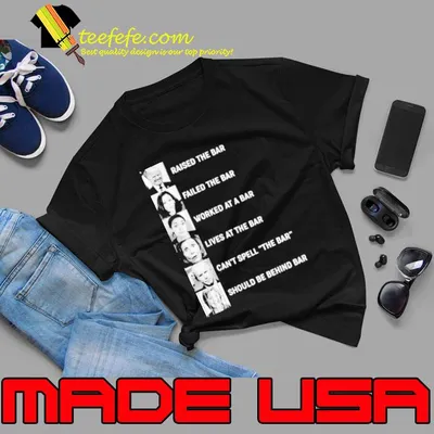 Raised the bars MAGA President shirt