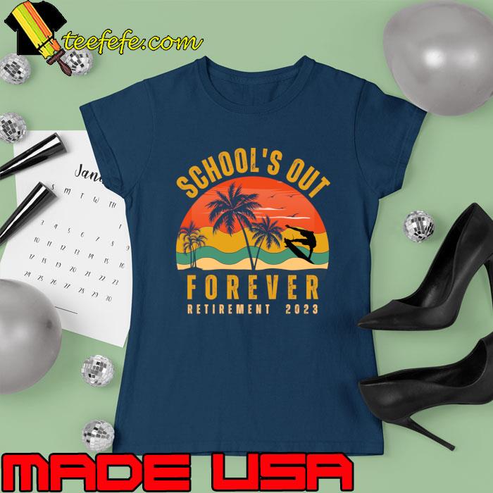 School’s Out Forever Retired Teacher Retirement 2023 Vintage T-Shirt Ladies tee School’s Out Forever Retired Teacher Retirement 2023 Vintage T-Shirt Ladies tee
