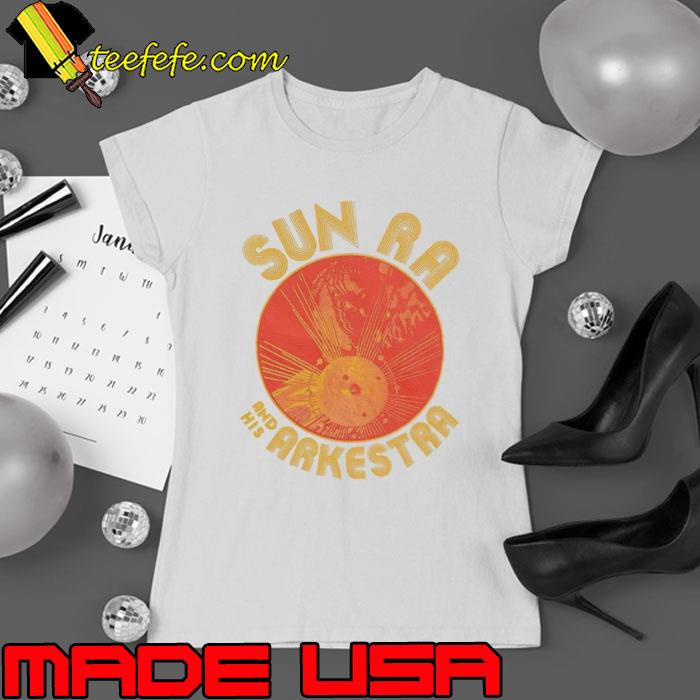 Sun Ra And His Arkestra s Ladies tee Sun Ra And His Arkestra s Ladies tee