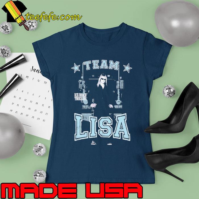 Team lisa ice road truckers star s Ladies tee Team lisa ice road truckers star s Ladies tee