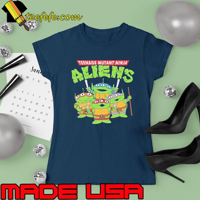 Teenage Mutant Ninja Aliens s Ladies tee Teenage Mutant Ninja Aliens s Ladies tee