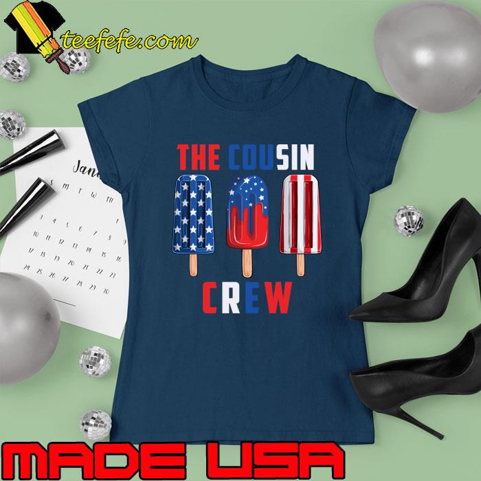 The Cousin Crew 4th Of July Us Flag ice Cream T-Shirt Ladies tee The Cousin Crew 4th Of July Us Flag ice Cream T-Shirt Ladies tee