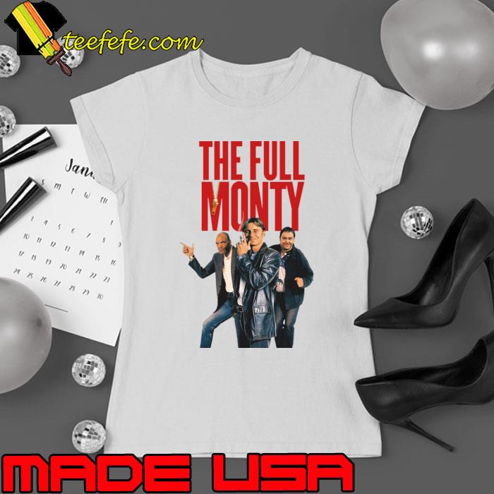 The Full Monty Comedy T-Shirt Ladies tee The Full Monty Comedy T-Shirt Ladies tee