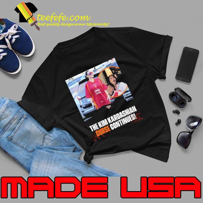The kim kardashian curse continues shirt