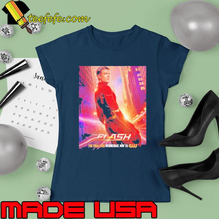 The Poster For The Final Season Of The Flash Has Been Released The Final Run The CW Fan s Ladies tee The Poster For The Final Season Of The Flash Has Been Released The Final Run The CW Fan s Ladies tee