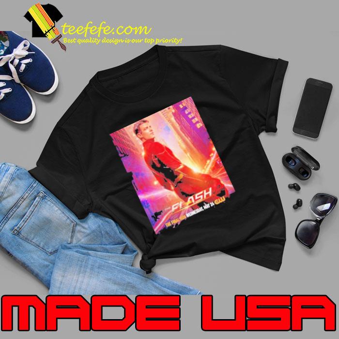 The Poster For The Final Season Of The Flash Has Been Released The Final Run The CW Fan s Unisex The Poster For The Final Season Of The Flash Has Been Released The Final Run The CW Fan s Unisex
