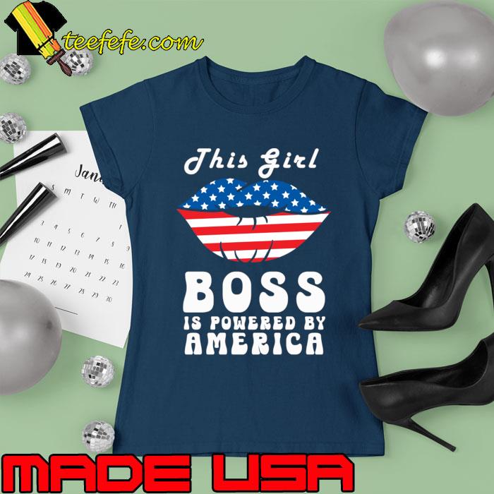 This Girl Boss is Powered by America Lip Usa Flag T-Shirt Ladies tee This Girl Boss is Powered by America Lip Usa Flag T-Shirt Ladies tee