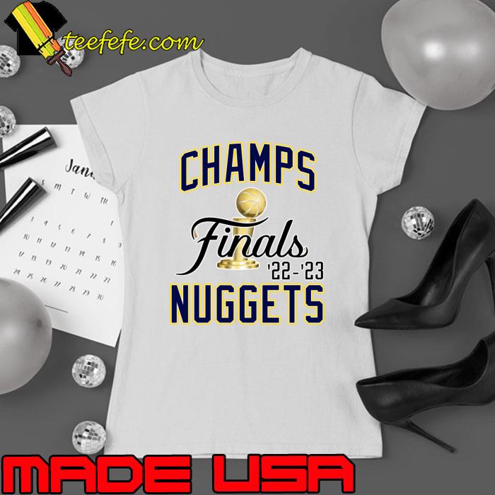Top champs Finals 22-23 Nuggets Basketball T-Shirt Ladies tee Top champs Finals 22-23 Nuggets Basketball T-Shirt Ladies tee