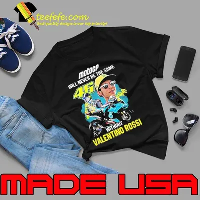 Top motogp will never the same without Valentino ROssi signature shirt