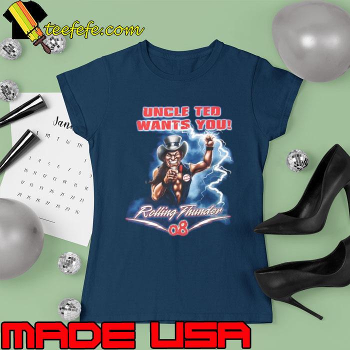 Uncle teds want you rolling thunder T-Shirt Ladies tee Uncle teds want you rolling thunder T-Shirt Ladies tee