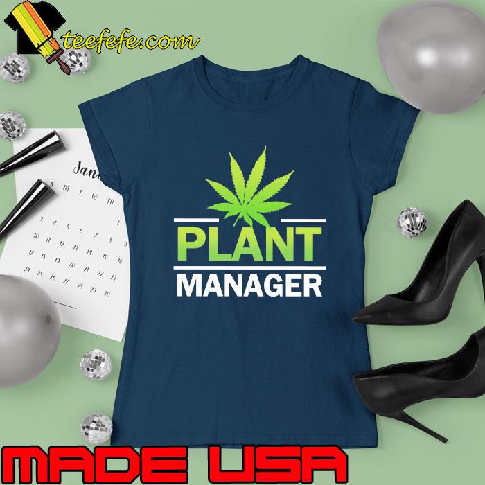 Weed Plant Manager Cannabis s Ladies tee Weed Plant Manager Cannabis s Ladies tee
