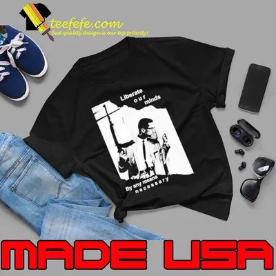 2023 Malcolm X liberate our minds by any means necessary shirt