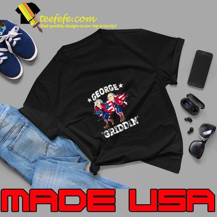 George Washington Griddy George Griddin 4th Of July Shirt