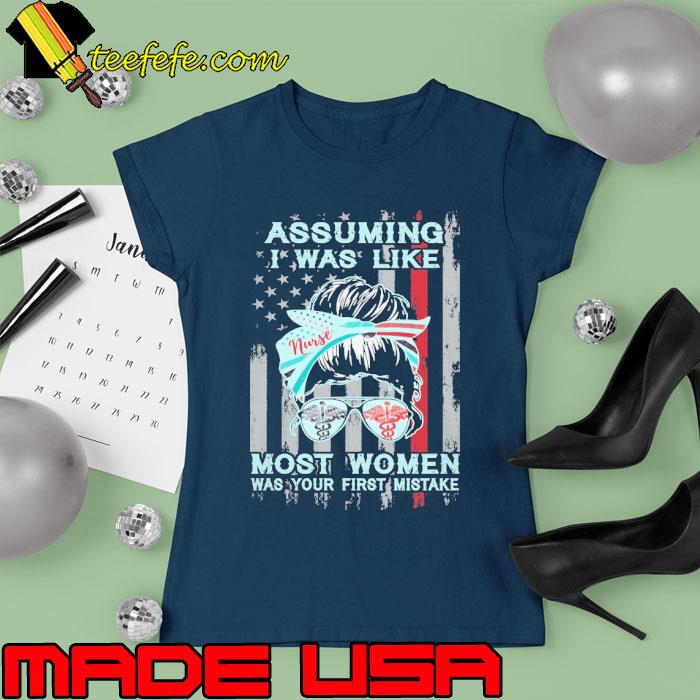 Assuming was like most women was your first mistake messy bun emty symbol usa flag s Ladies tee Assuming was like most women was your first mistake messy bun emty symbol usa flag s Ladies tee