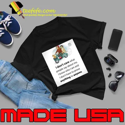 Back to the future i don't care what people say about me anything anyone T-Shirt