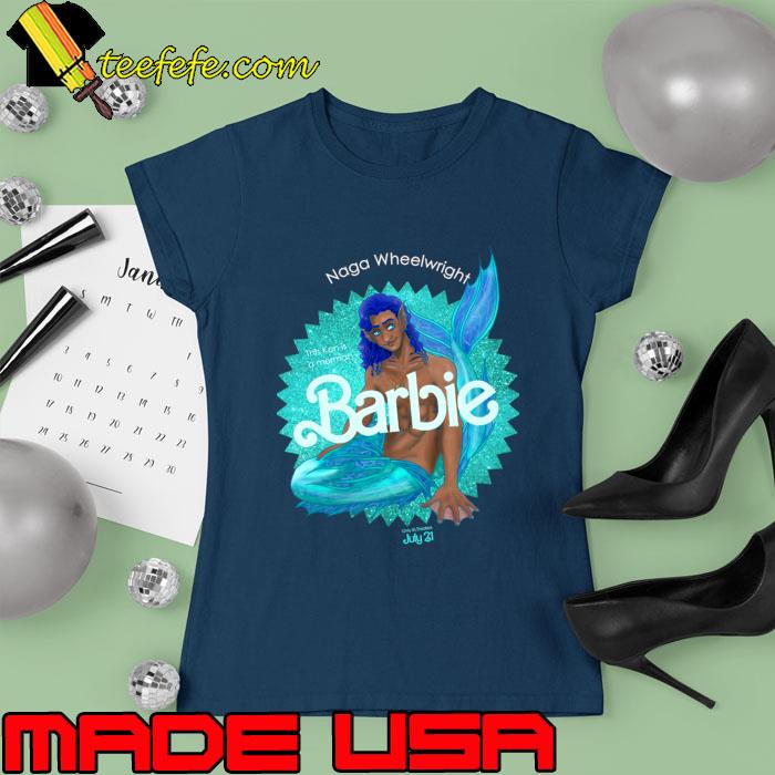 Barbie Meme Naga Wheelwright - Merman OC T-Shirt Ladies tee Barbie Meme Naga Wheelwright - Merman OC T-Shirt Ladies tee