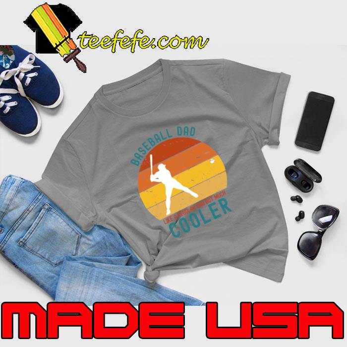Baseball Dad Like A Regular Dad But Much Cooler Vintage T-Shirt Unisex Baseball Dad Like A Regular Dad But Much Cooler Vintage T-Shirt Unisex