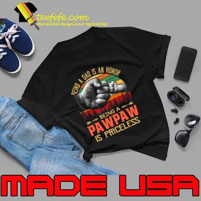 Being A Dad Is An Honor Being A Pawpaw Is Princess Vintage T-Shirt