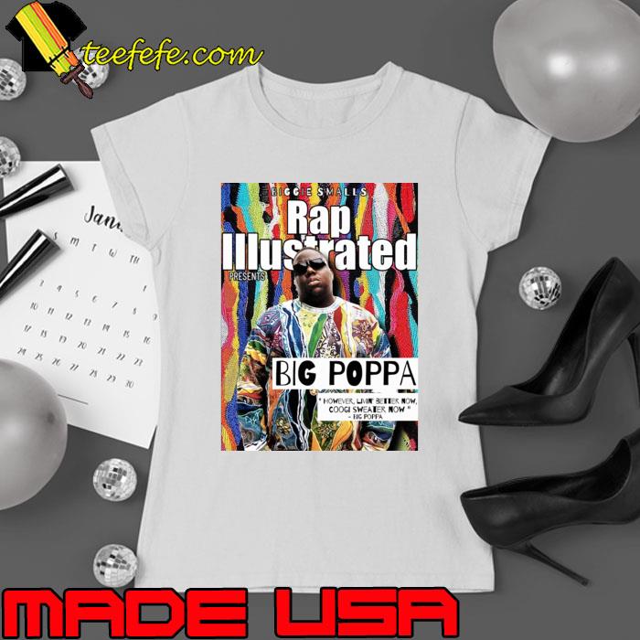 Biggie Smalls Rap Illustrated Big Poppa However Livin' Better Now Coogi T-Shirt Ladies tee Biggie Smalls Rap Illustrated Big Poppa However Livin' Better Now Coogi T-Shirt Ladies tee