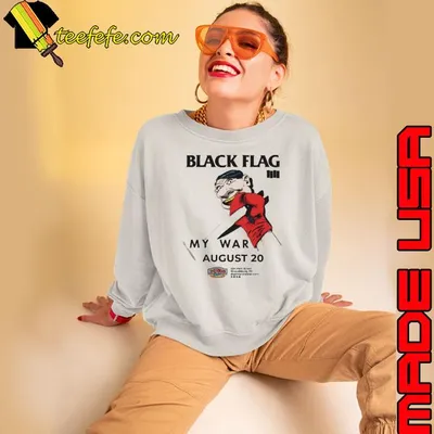 Black Flag My War August 20 2023 shirt