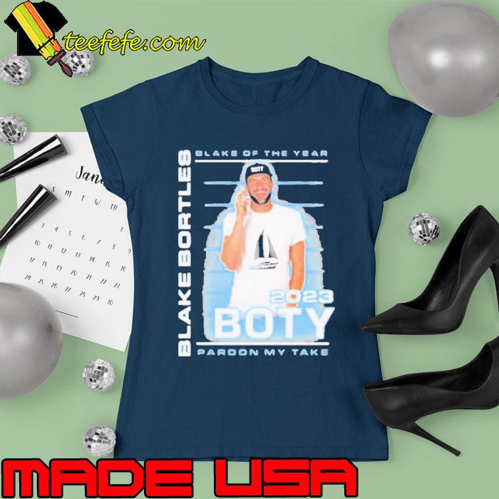 Blake Of The Year BOTY Pardon My Take Shirt Ladies tee Blake Of The Year BOTY Pardon My Take Shirt Ladies tee