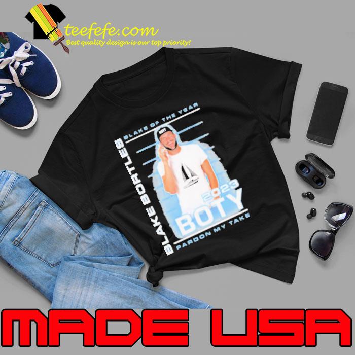 Blake Of The Year BOTY Pardon My Take Shirt