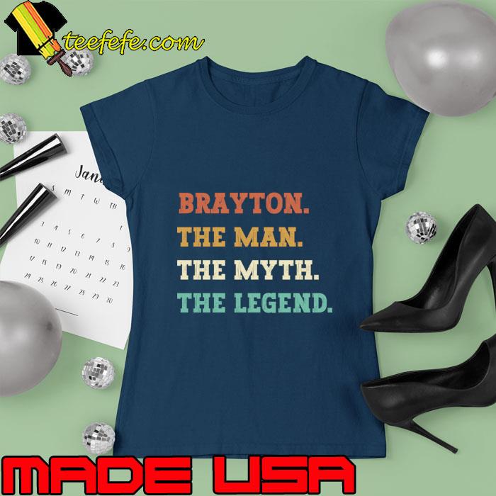 Brayton the man the myth the legend retro T-Shirt Ladies tee Brayton the man the myth the legend retro T-Shirt Ladies tee