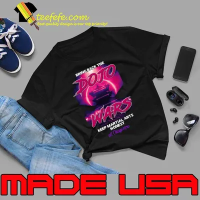 Bring Back The Dojo Wars Keep Martial Arts Honest T-Shirt