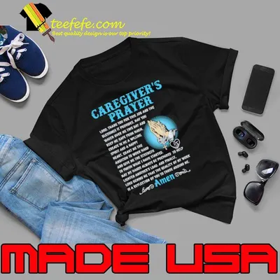 Caregiver's prayer amen quote christian shirt