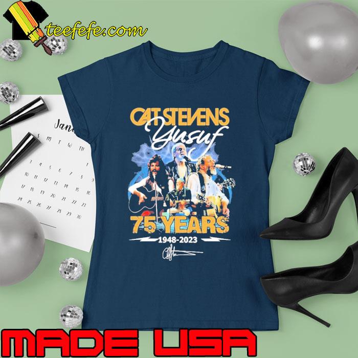 Cat Stevens Yusuf 75 Years 1948-2023 Signatures Shirt Ladies tee Cat Stevens Yusuf 75 Years 1948-2023 Signatures Shirt Ladies tee